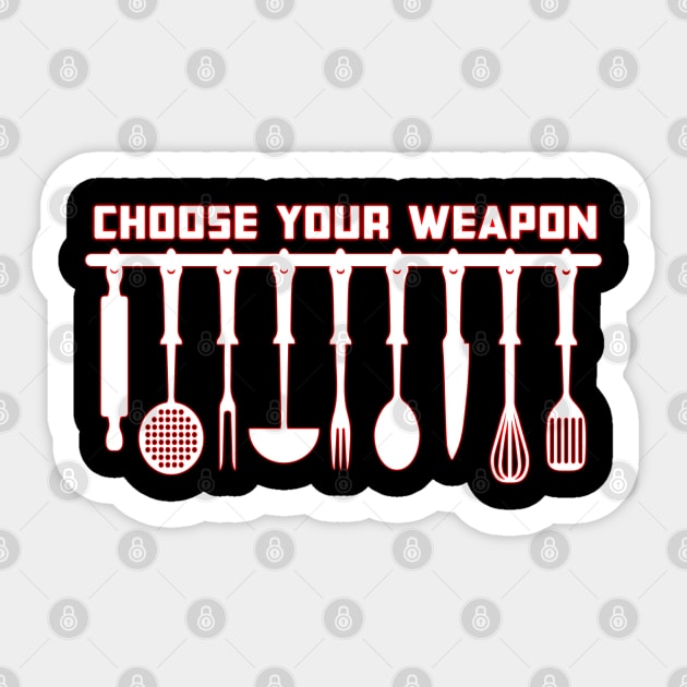 Choose your weapon Sticker by SirTeealot